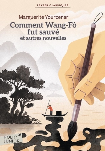 Comment Wang-Fô fut sauvé. Et autres nouvelles