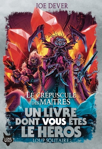 Loup Solitaire Tome 12 : Le crépuscule des maîtres