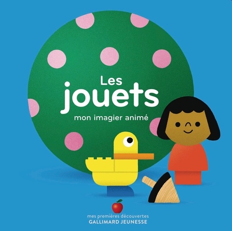 Les jouets. Mon imagier animé