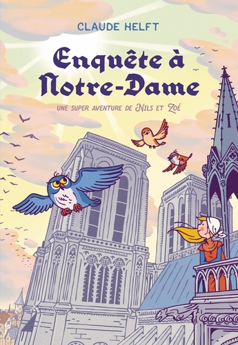 Une super aventure de Nils et Zoé : Enquête à Notre-Dame