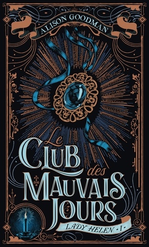 Lady Helen Tome 1 : Le Club des mauvais jours