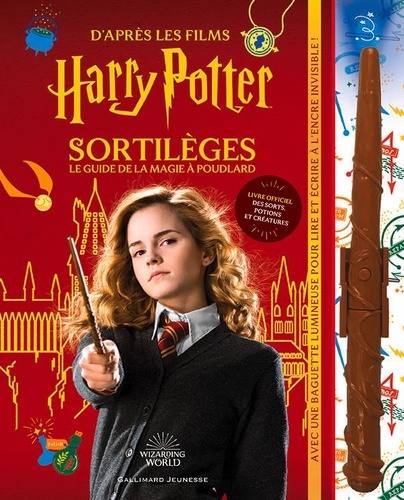 Sortilèges : Le guide de la magie à Poudlard. D'après les films Harry Potter. Avec 1 baguette lumineuse