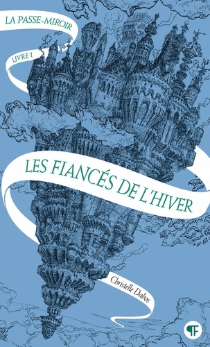 La Passe-miroir Tome 1 : Les fiancés de l'hiver