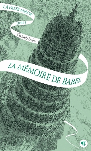 La Passe-miroir Tome 3 : La mémoire de Babel