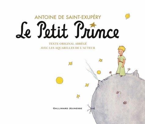 Le Petit Prince. Texte original abrégé avec les aquarelles de l'auteur, Texte abrégé