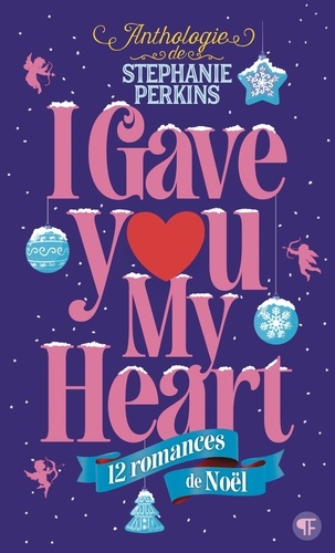 I gave you my heart. 12 romances de Noël