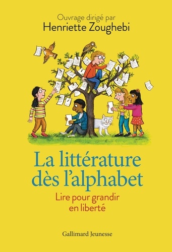 La littérature dès l'alphabet. Lire pour grandir en liberté