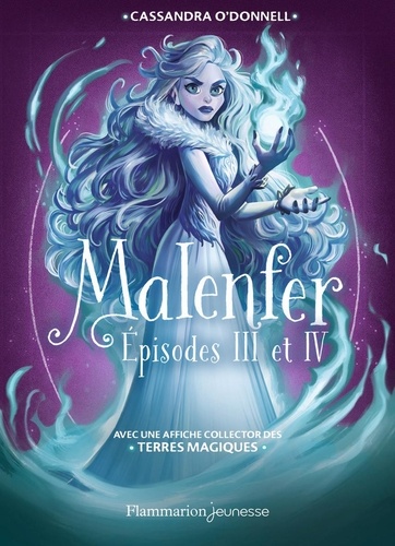 Malenfer Episodes III et IV : Les héritiers ; Les sorcières du marais. Avec une affiche collector des Terres magiques