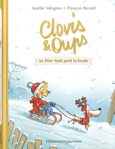 Clovis & Oups Tome 3 : Le Père Noël perd la boule