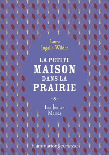 La Petite maison dans la prairie Tome 8 : Les Jeunes Mariés