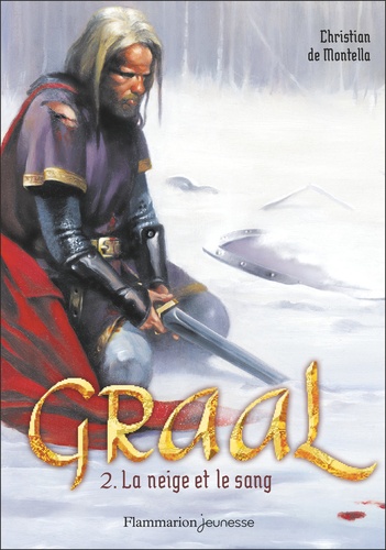 Graal Tome 2 : La neige et le sang