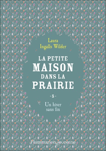 La Petite maison dans la prairie Tome 5 : Un hiver sans fin