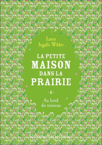 La Petite maison dans la prairie Tome 2 : Au bord du ruisseau