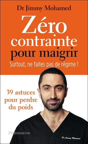 Zéro contrainte pour maigrir. Surtout ne faites pas de régime !