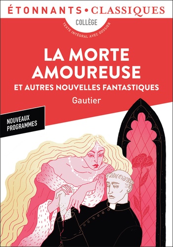 La Morte amoureuse. Et autres nouvelles fantastiques