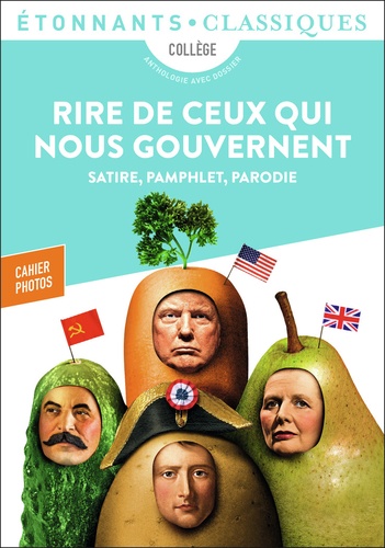 Rire de ceux qui nous gouvernent. Satire, pamphlet, parodie