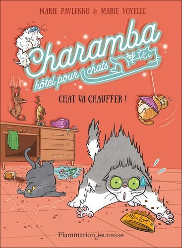 Charamba, hôtel pour chats : Chat va chauffer !