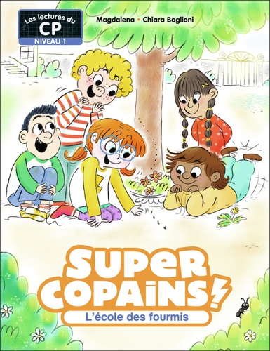 Super Copains ! Tome 4 : L'école des fourmis. Niveau 1