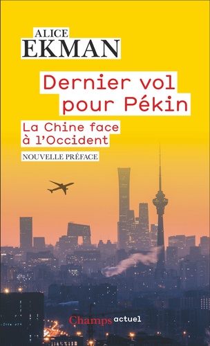 Dernier vol pour Pékin. La Chine face à l'Occident