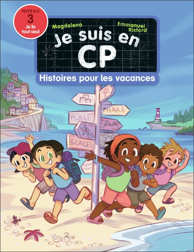 Je suis en CP : Histoires pour les vacances. Niveau 3. Je lis tout seul