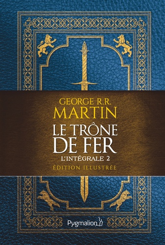 Le Trône de fer l'Intégrale (A game of Thrones) Tome 2 : Edition illustrée