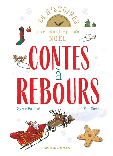 Contes à rebours. 24 histoires pour patienter jusqu'à Noël