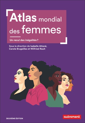 Atlas mondial des femmes. Un recul des inégalités ? 2e édition