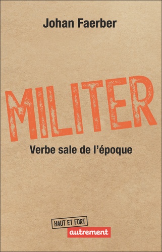 Militer. Verbe sale de l'époque