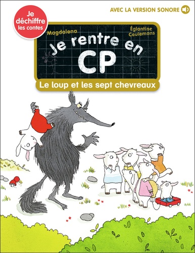 Je rentre en CP Tome 23 : Le loup et les sept chevreaux