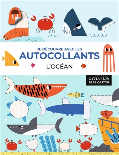 L'océan. Je découvre avec les autocollants