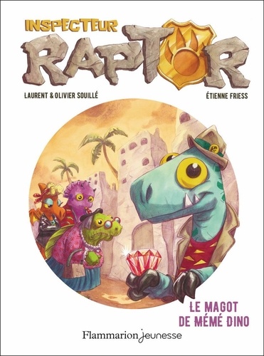 Inspecteur Raptor Tome 4 : Le magot de Mémé Dino