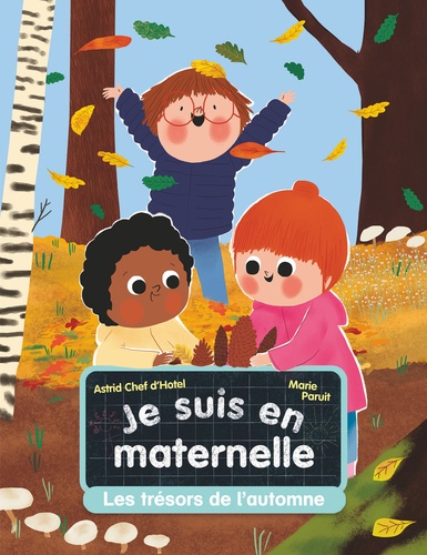 Je suis en maternelle Tome 3 : Les trésors de l'automne