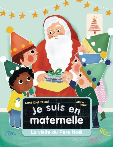 Je suis en maternelle Tome 4 : La visite du Père Noël