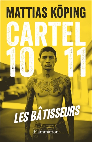 Cartel 1011 Tome 1 : Les bâtisseurs