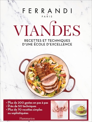 Viandes. Recettes et techniques d'une école d'excellence