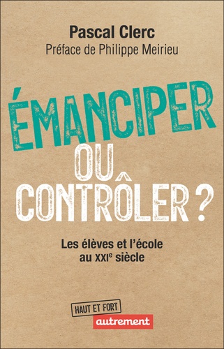 Emanciper ou contrôler ? Les élèves et l'école au XXIe siècle