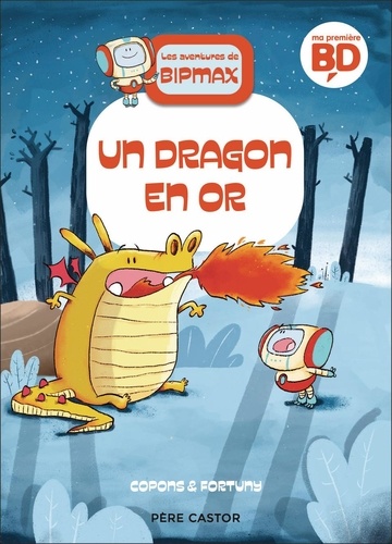 Les aventures de Bipmax Tome 3 : Un dragon en or