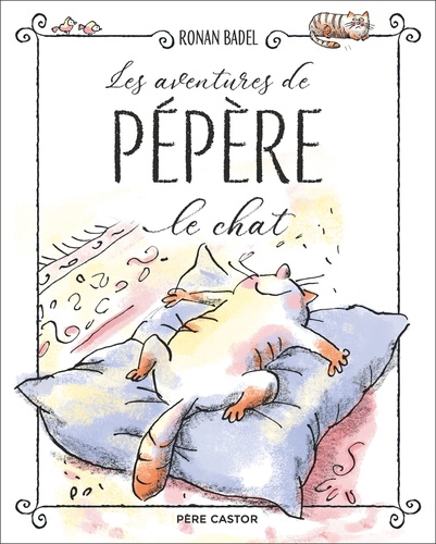 Pépère le chat : Les aventures de Pépère le Chat. La maison du chat ; Une famille au poil ; Une vie de chat