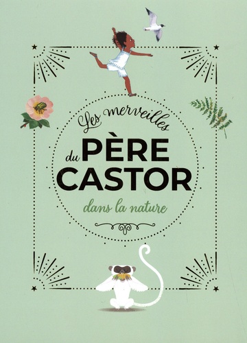 Les merveilles du Père Castor dans la nature