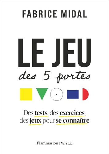 Le jeu des 5 portes. Des tests, des exercices, des jeux pour se connaître