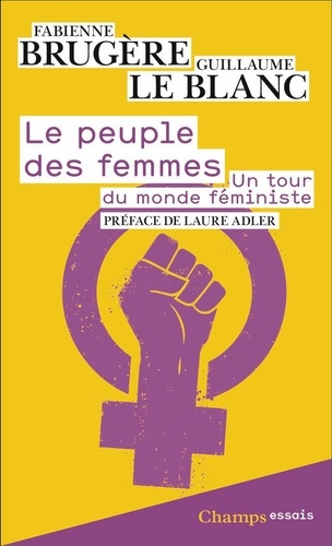 Le Peuple des femmes. Un tour du monde féministe