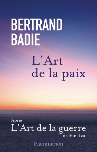 L'art de la paix. Neuf vertus à honorer et autant de conditions à établir