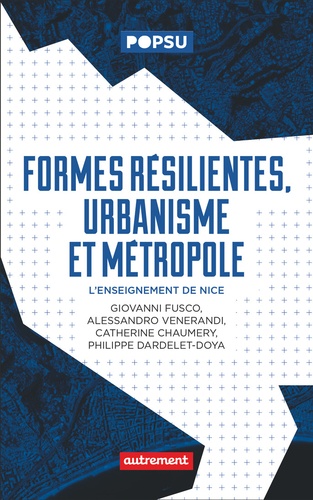 Formes résilientes, urbanisme et métropole. L'enseignement de Nice