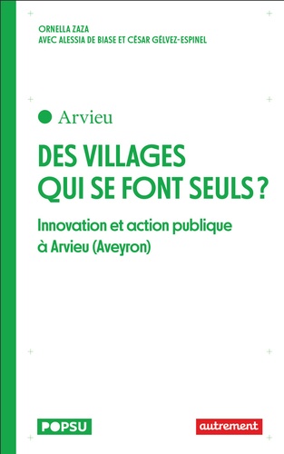 Des villages qui se font seuls ? Innovations et action publique à Arvieu (Aveyron)