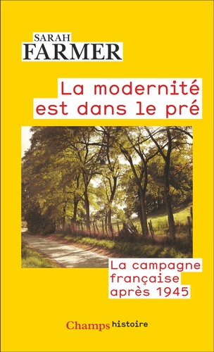 La modernité est dans le pré. La campagne française après 1945