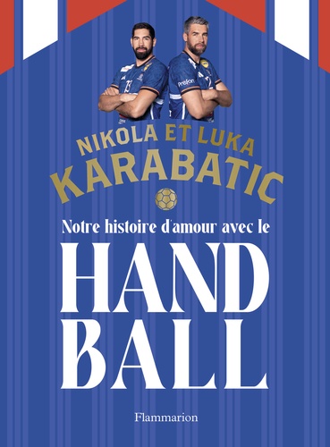 Notre histoire d’amour avec le handball