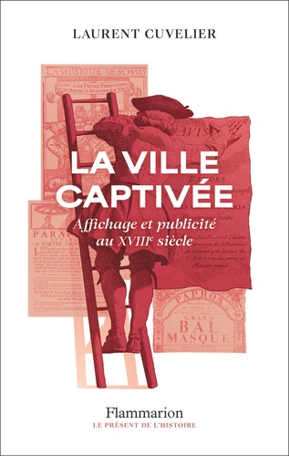 La ville captivée. Affichage et publicité au XVIIIe siècle