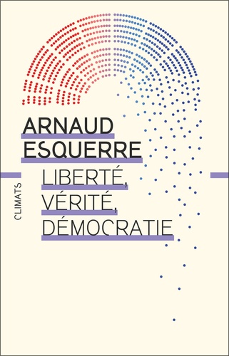 Liberté, vérité, démocratie