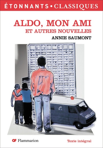 Aldo, mon ami. Et autres nouvelles