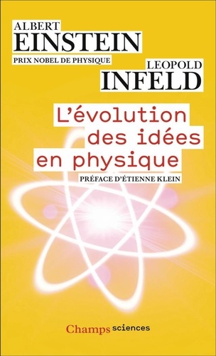 L'Evolution des idées en physique. Des premiers concepts aux théories de la relativité et des quanta